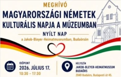 2026. július 17 - Magyarországi Németek Kulturális Napja Budaörsön / Tag der offenen Tür im Jakob-Bleyer-Heimatmuseum
